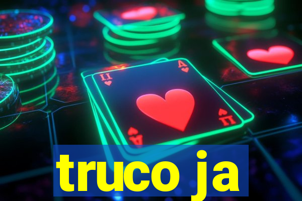 truco ja
